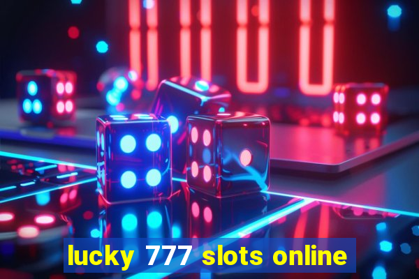 lucky 777 slots online