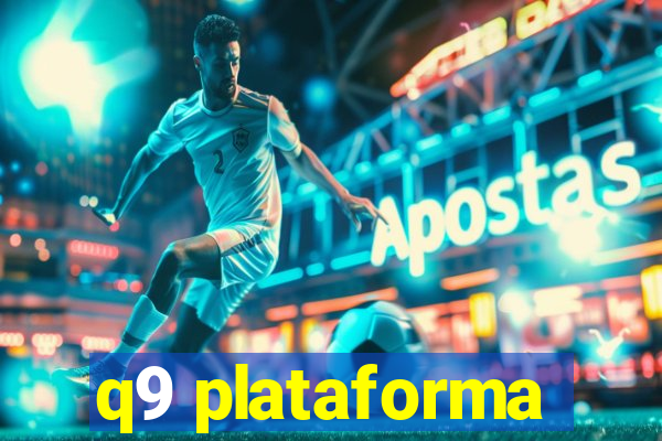 q9 plataforma