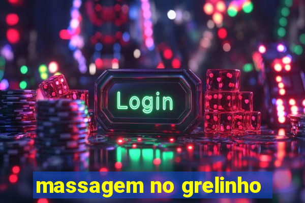 massagem no grelinho