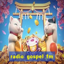 radio gospel fm salvador bahia