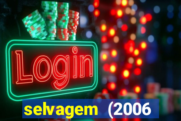 selvagem (2006 filme completo dublado