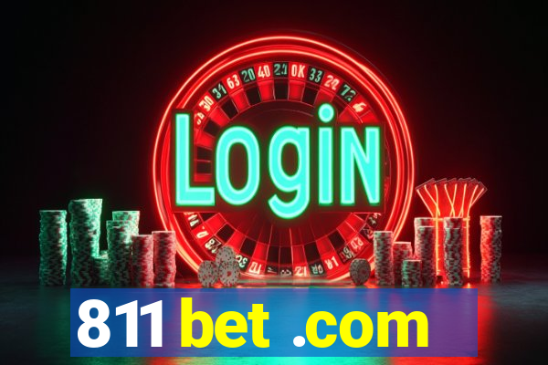 811 bet .com