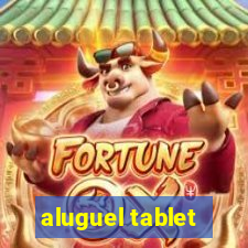 aluguel tablet