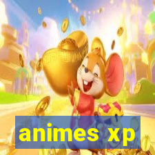 animes xp