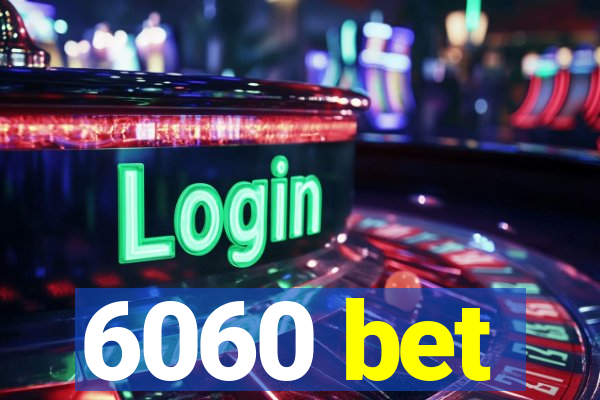 6060 bet