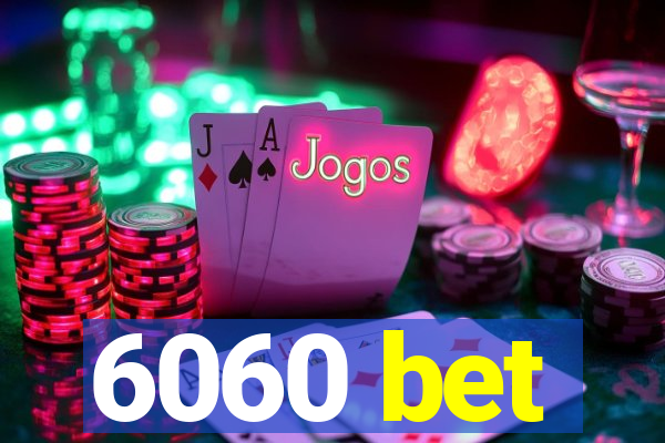 6060 bet