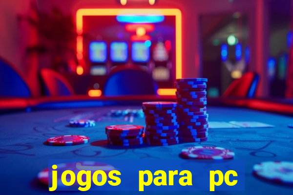 jogos para pc download gratis completo offline