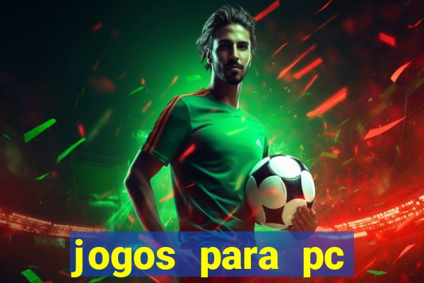 jogos para pc download gratis completo offline