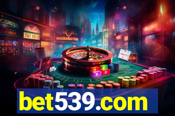 bet539.com