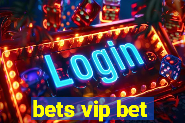 bets vip bet