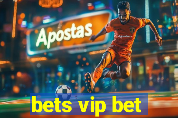 bets vip bet