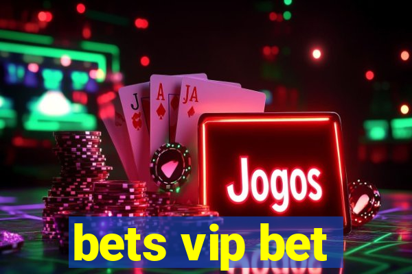 bets vip bet