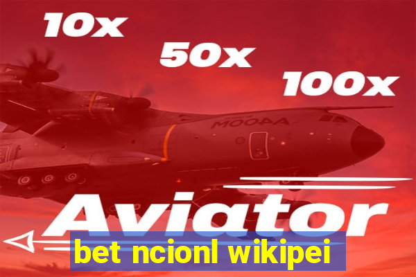 bet ncionl wikipei