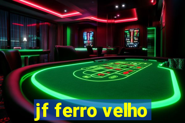 jf ferro velho