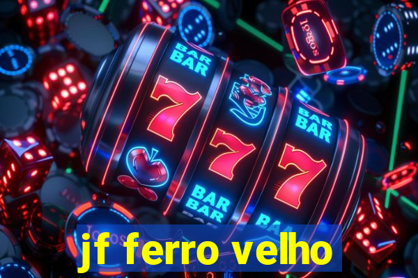 jf ferro velho