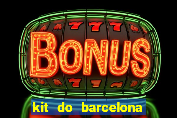 kit do barcelona dls 19