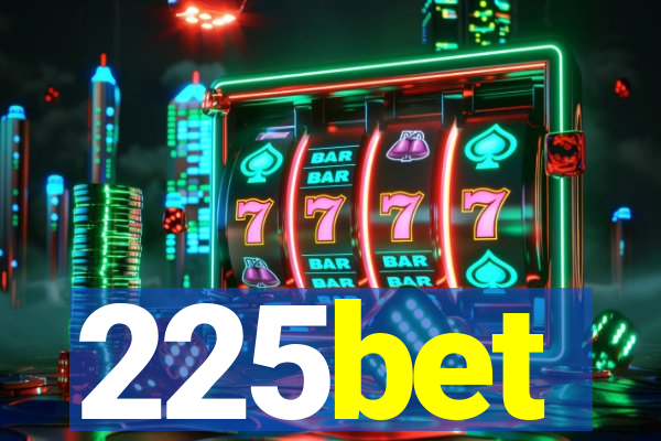 225bet