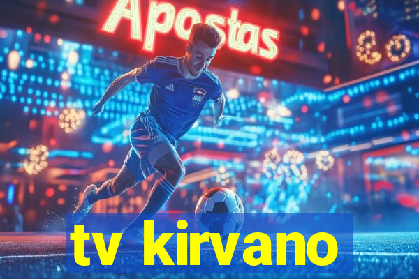 tv kirvano