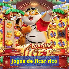 jogos de ficar rico