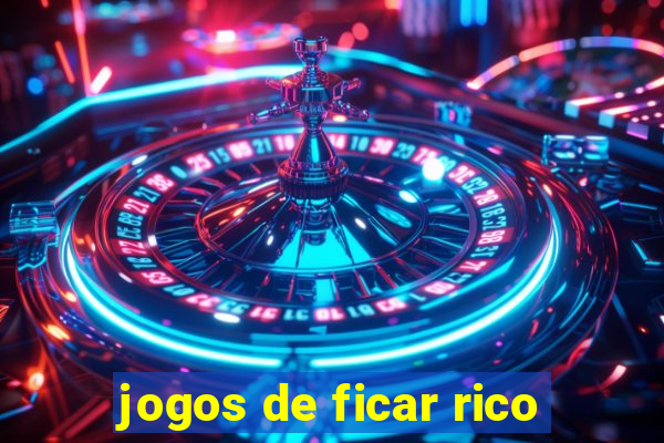 jogos de ficar rico