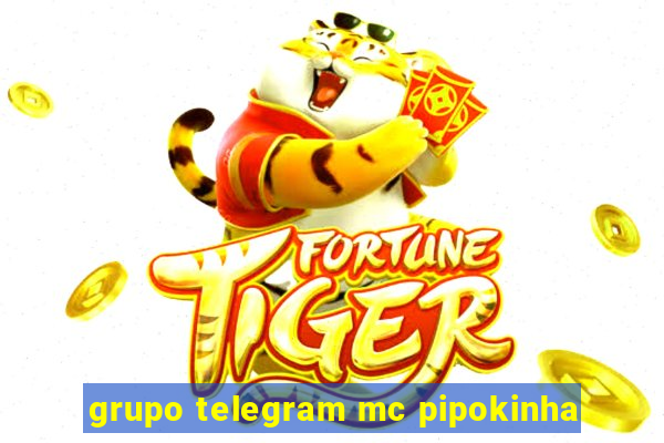 grupo telegram mc pipokinha