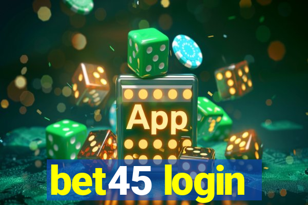 bet45 login