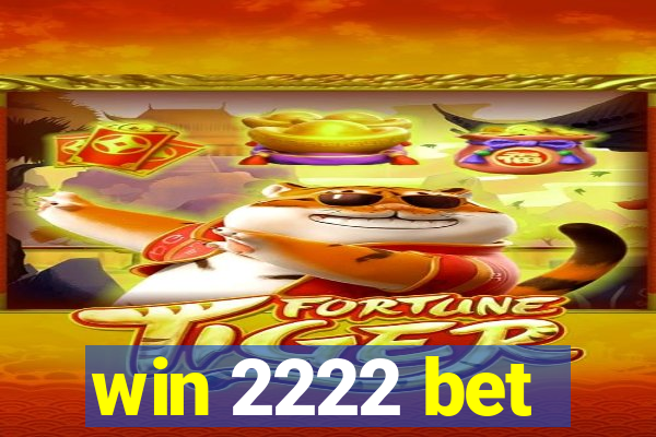 win 2222 bet