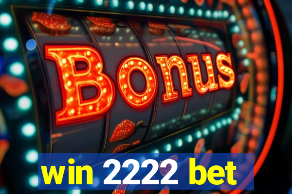 win 2222 bet