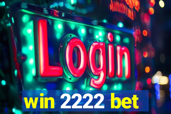 win 2222 bet