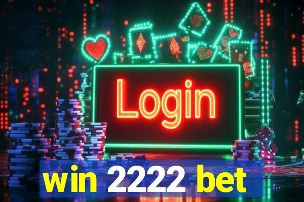 win 2222 bet