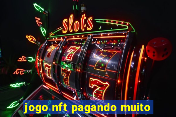 jogo nft pagando muito