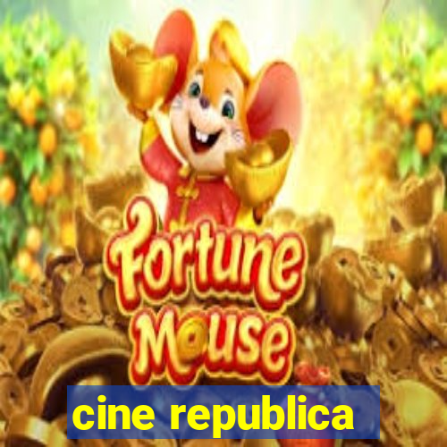 cine republica