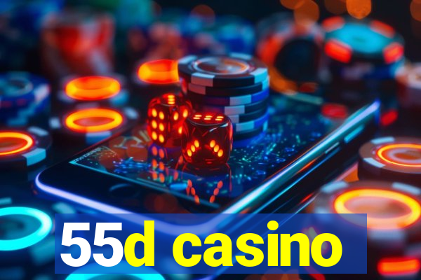 55d casino