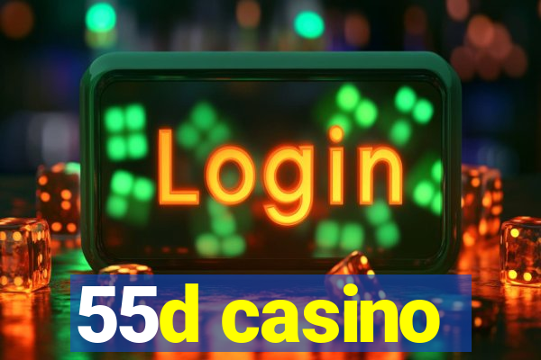 55d casino