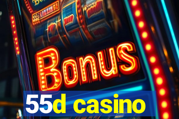 55d casino