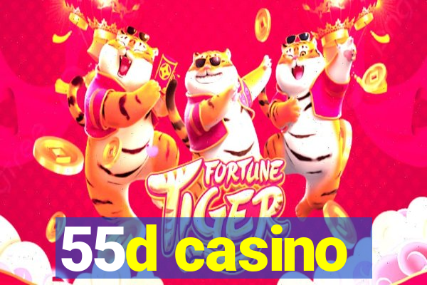 55d casino