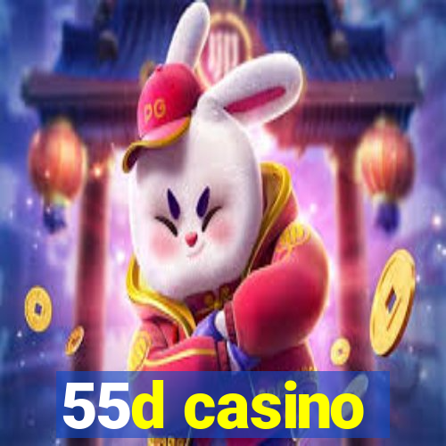 55d casino