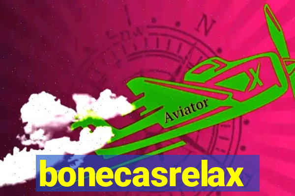 bonecasrelax