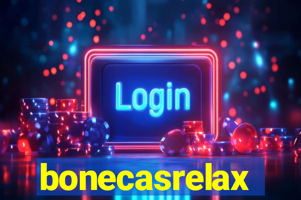 bonecasrelax