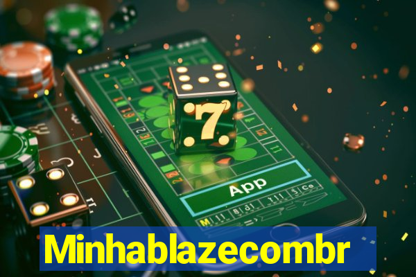 Minhablazecombr