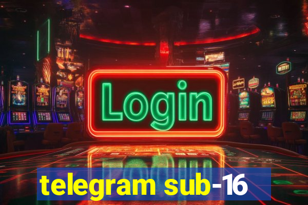 telegram sub-16