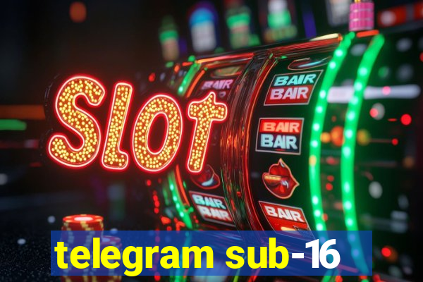 telegram sub-16