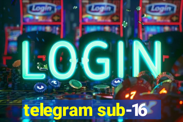 telegram sub-16