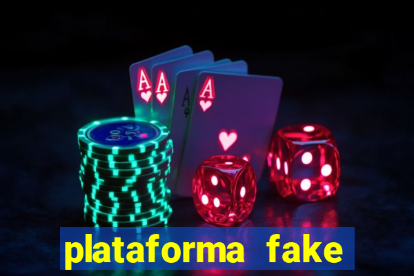 plataforma fake para jogar