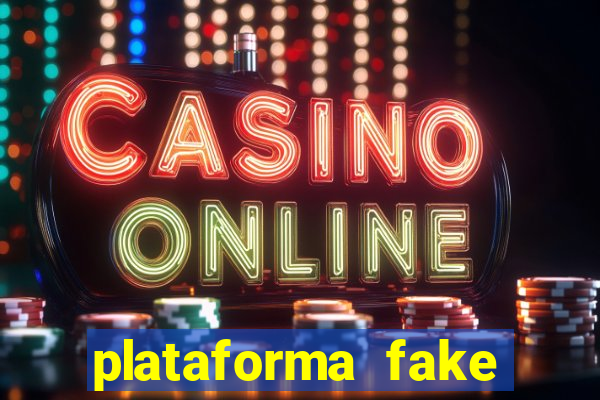 plataforma fake para jogar