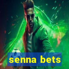 senna bets