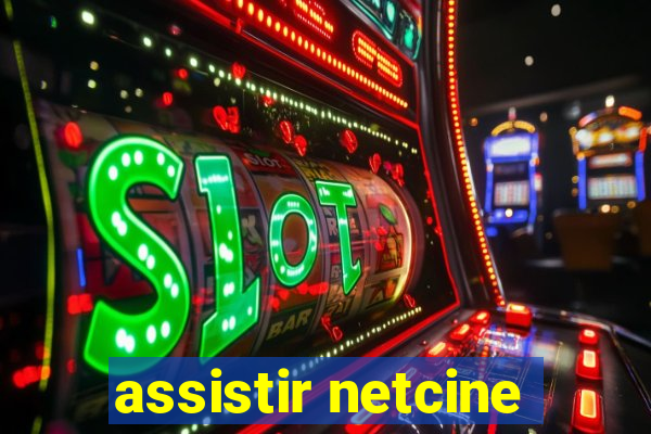 assistir netcine