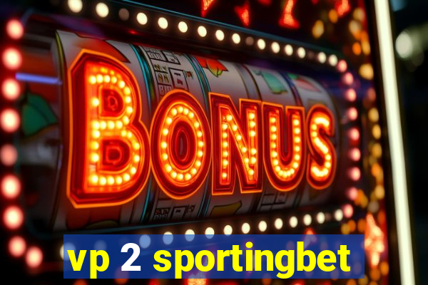 vp 2 sportingbet