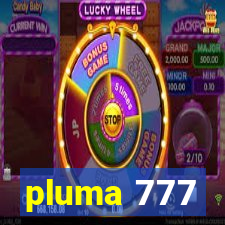 pluma 777