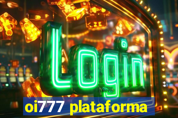 oi777 plataforma